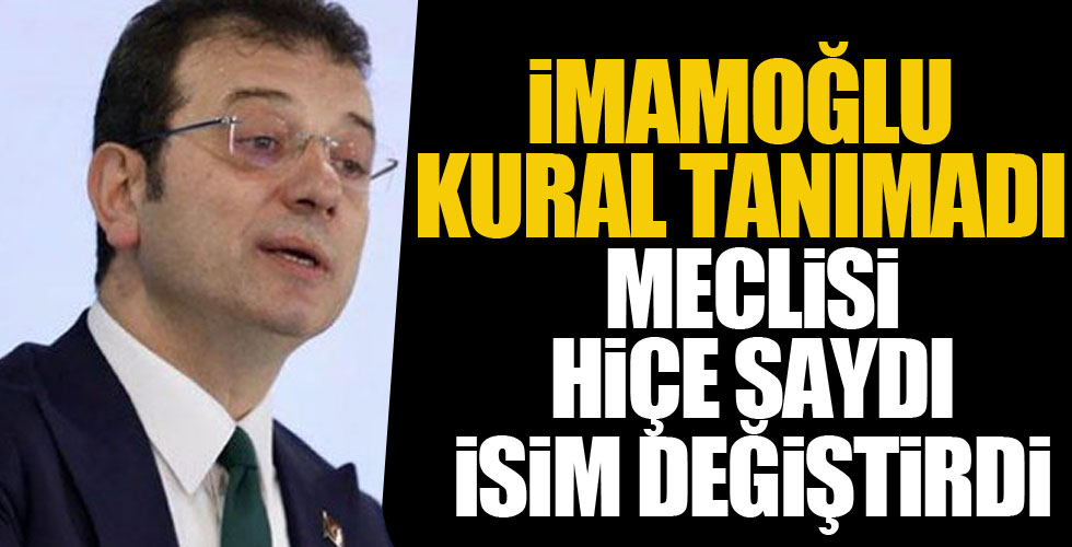 İmamoğlu kural tanımadı!