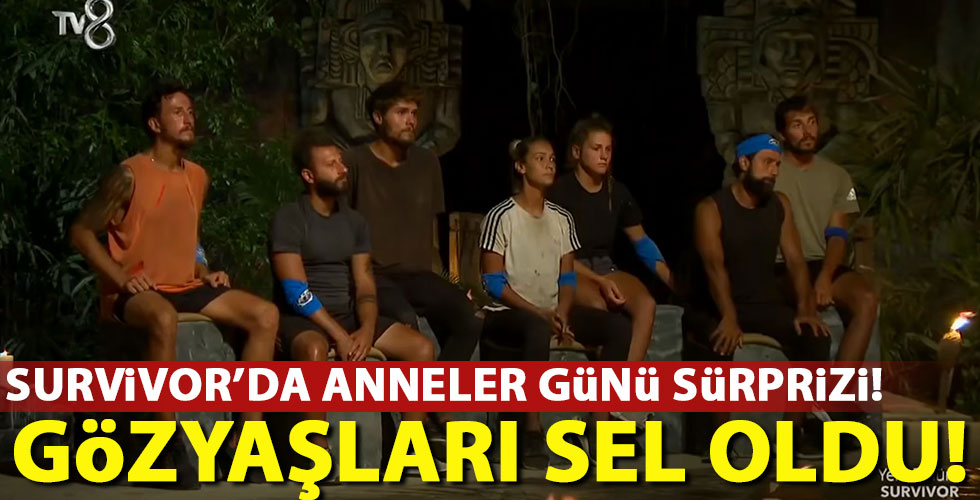 Survivor'da anneler günü sürprizi!