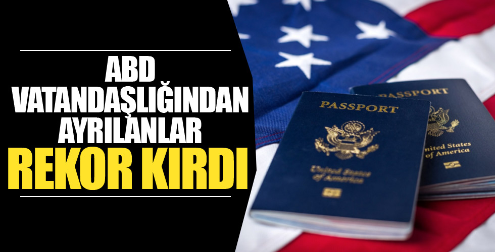ABD vatandaşlığından rekor ayrılış!