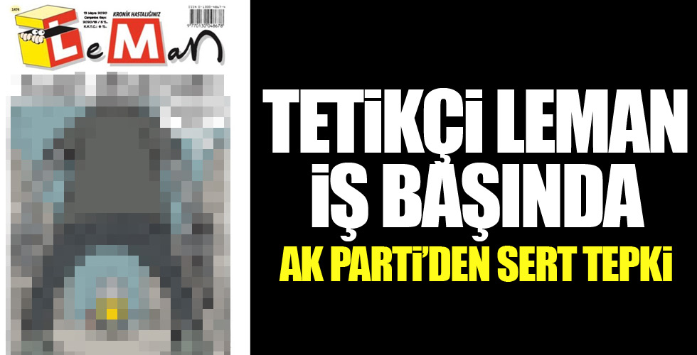 Leman'ın skandal karikatürüne AK Parti'den tepki!