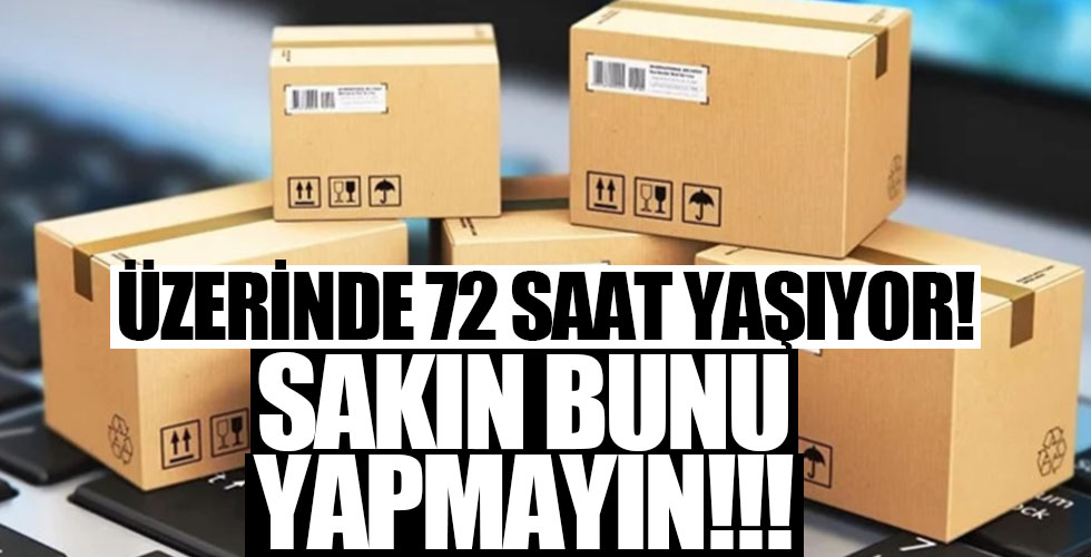 Sakın bunu yapmayın! Koronavirüs üzerinde 72 saat yaşıyor!