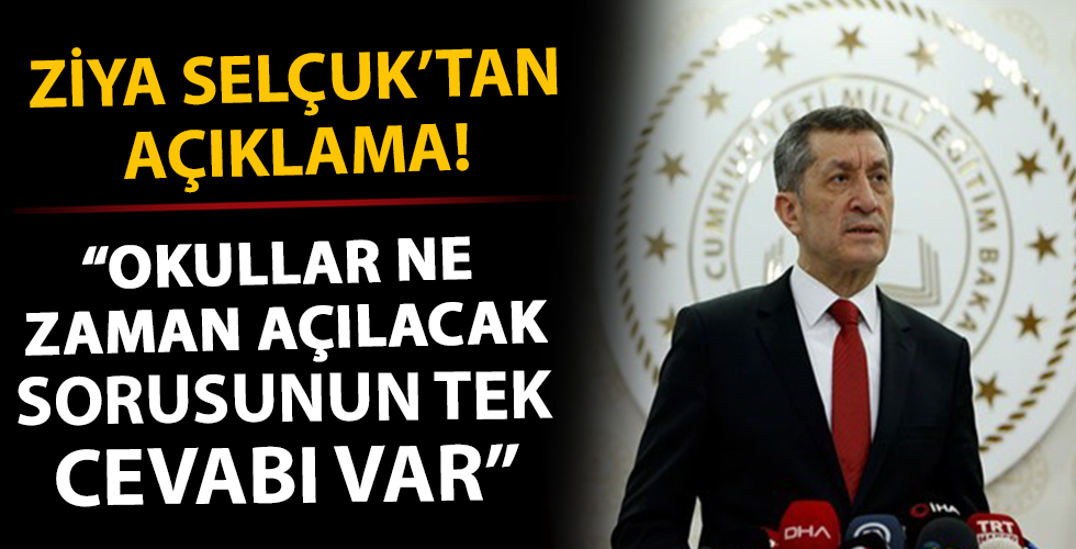 Milli Eğitim Bakanı: Okullar ne zaman açılacak sorusunun şu an tek cevabı var