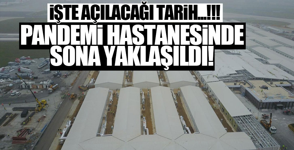 Pandemi hastanesinde sona gelindi!