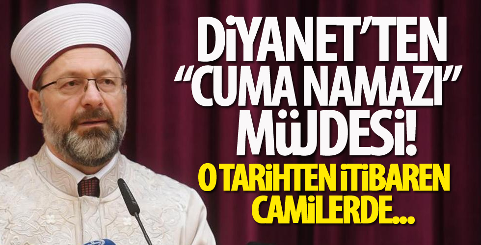 Diyanet İşleri Başkanı Ali Erbaş'tan 'cuma namazı' müjdesi!