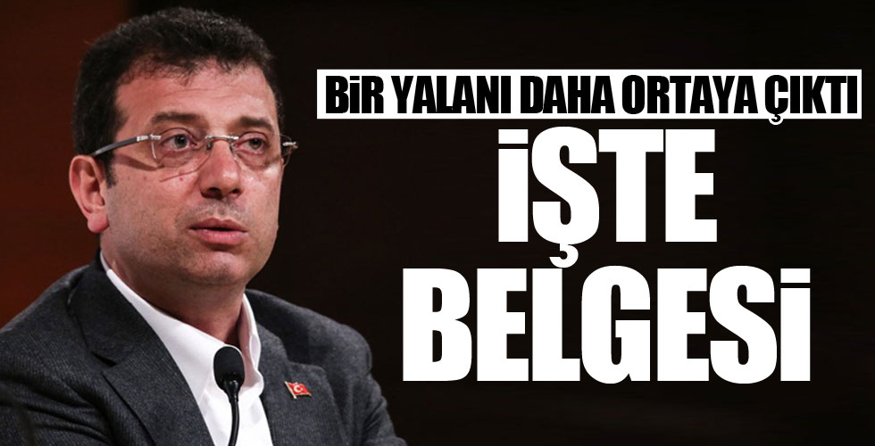 İmamoğlu'nun iddiaları yalan çıktı!