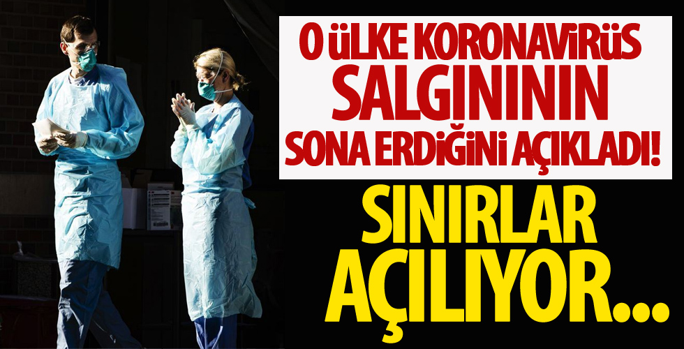 O ülke corona virüsü salgınının sona erdiğini açıkladı! Sınırlar açılıyor...