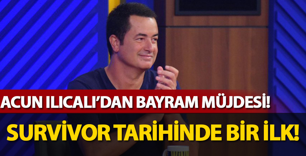 Acun Ilıcalı bayram müjdesini verdi! 'Survivor tarihinde bir ilk olacak'