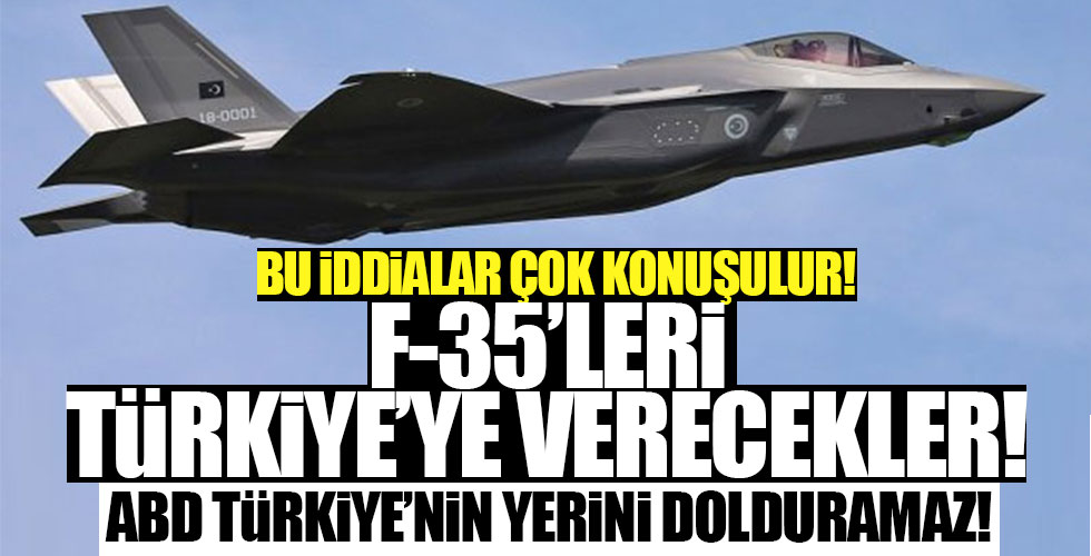 Bu iddia çok konuşulur: 'F-35'leri Türkiye'ye verecekler'
