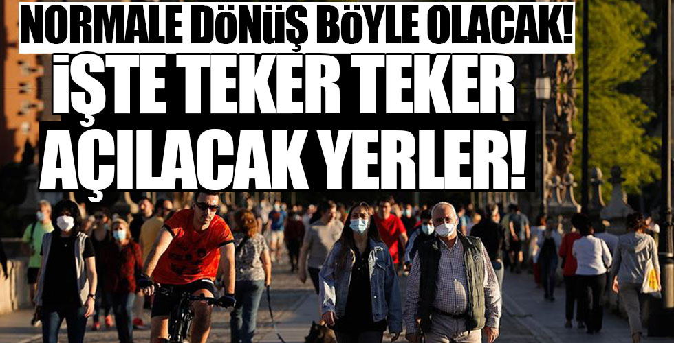 Normale dönüş böyle olacak!