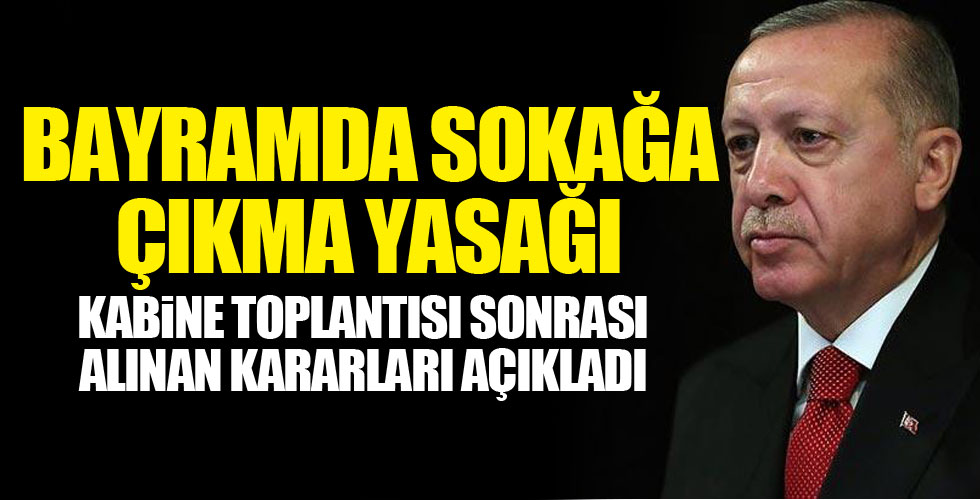 Bayramda sokağa çıkmak yasak!