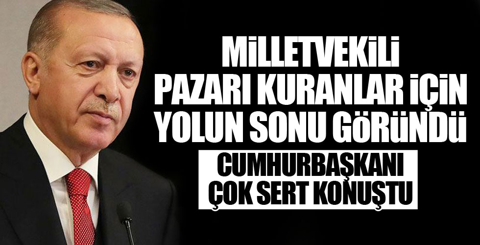 Cumhurbaşkanı Erdoğan sert tepki!