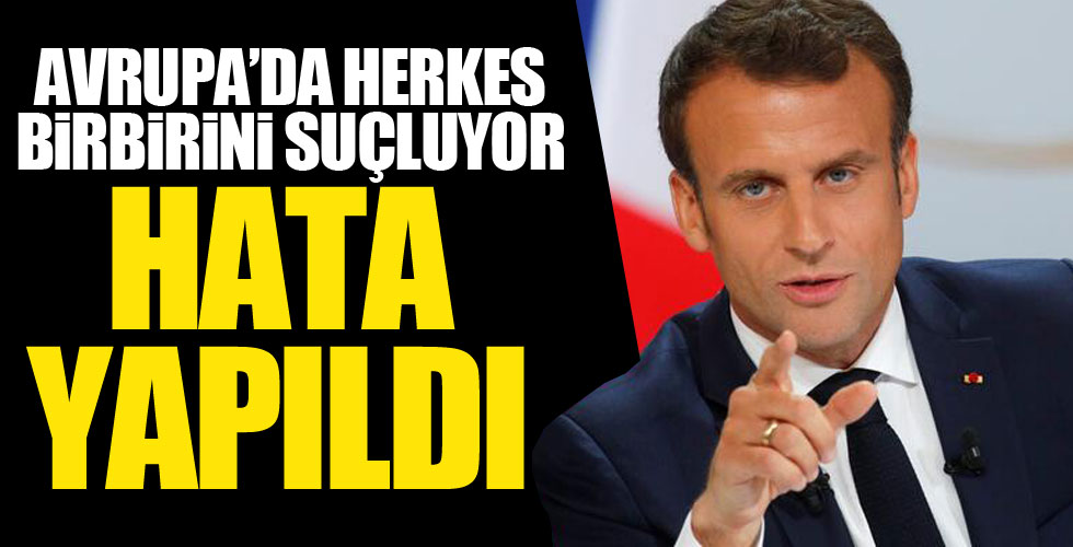 Macron Avrupa ülkelerini suçladı!