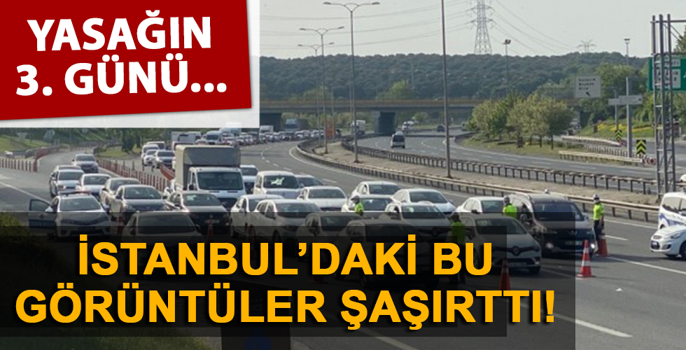 Sokağa çıkma yasağının 3. günü! İstanbul'da dikkat çeken görüntü