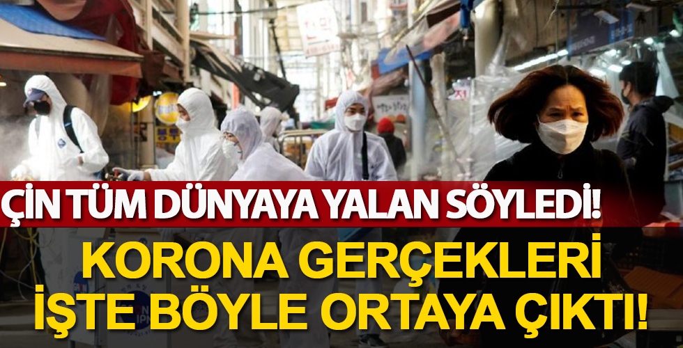 Çin tüm dünyaya yalan söyledi! Koronavirüs gerçekleri işte böyle saklandı...