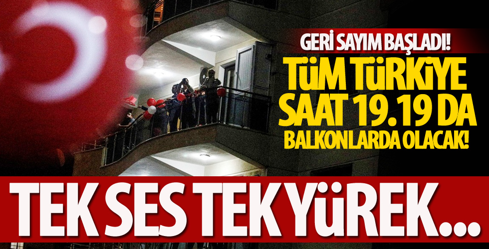 Tüm Türkiye saat 19.19’da balkonlardan İstiklal Marşı’nı seslendirecek