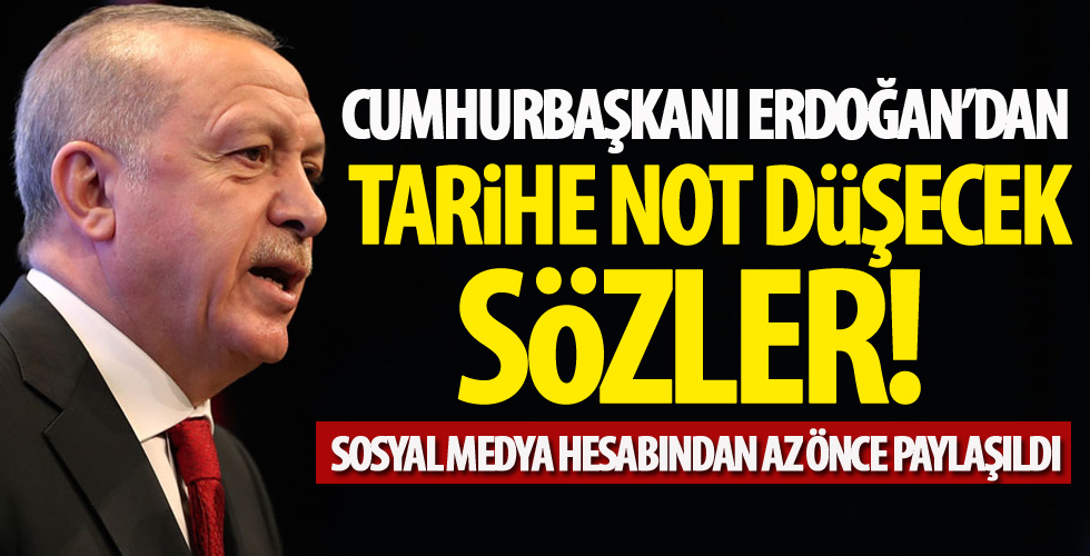 Cumhurbaşkanı Erdoğan'dan dünyaya ders gibi mesaj...