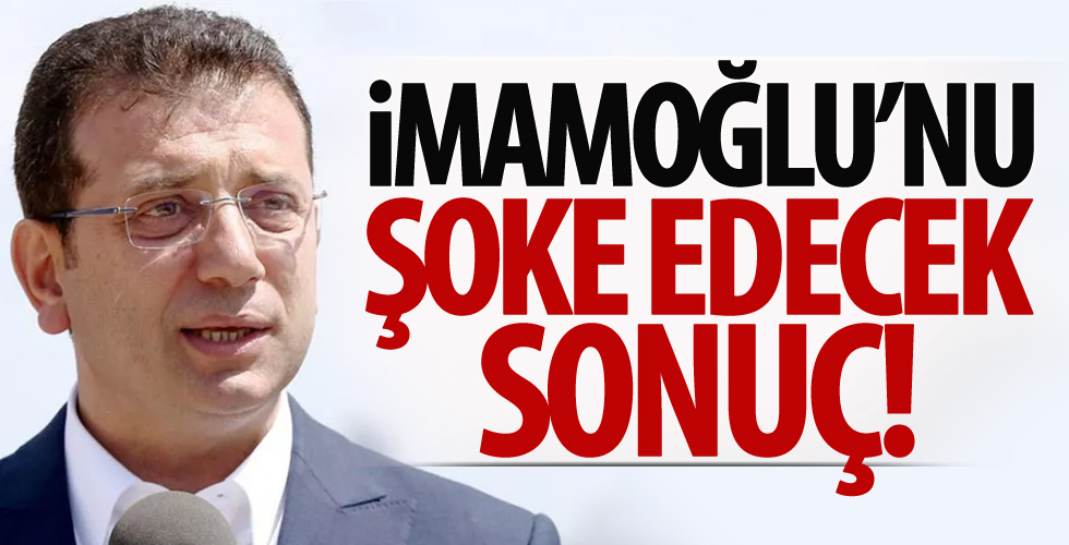 İmamoğlu'nu şoke edecek sonuç!