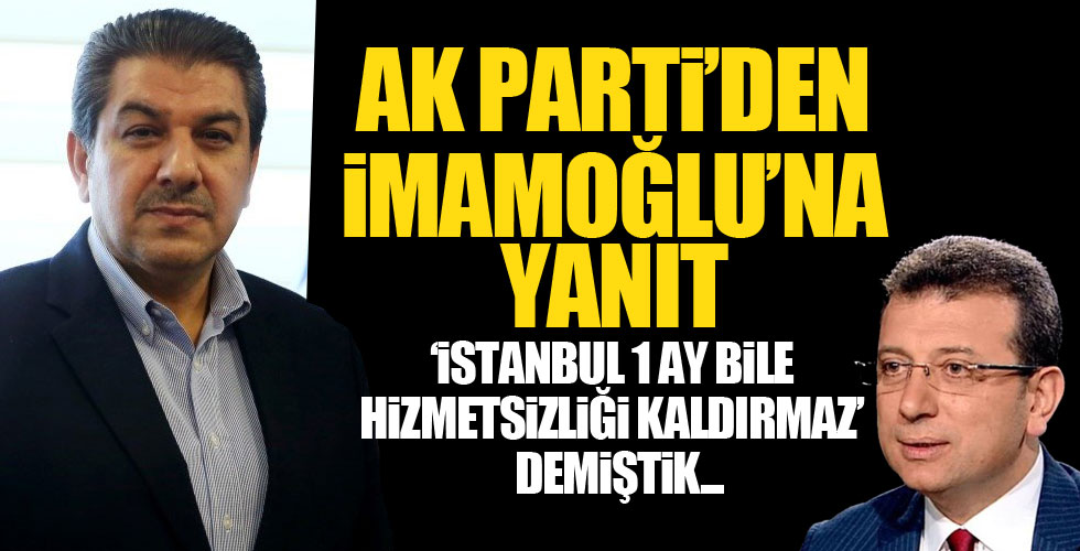 AK Parti'den İmamoğlu'na yanıt!