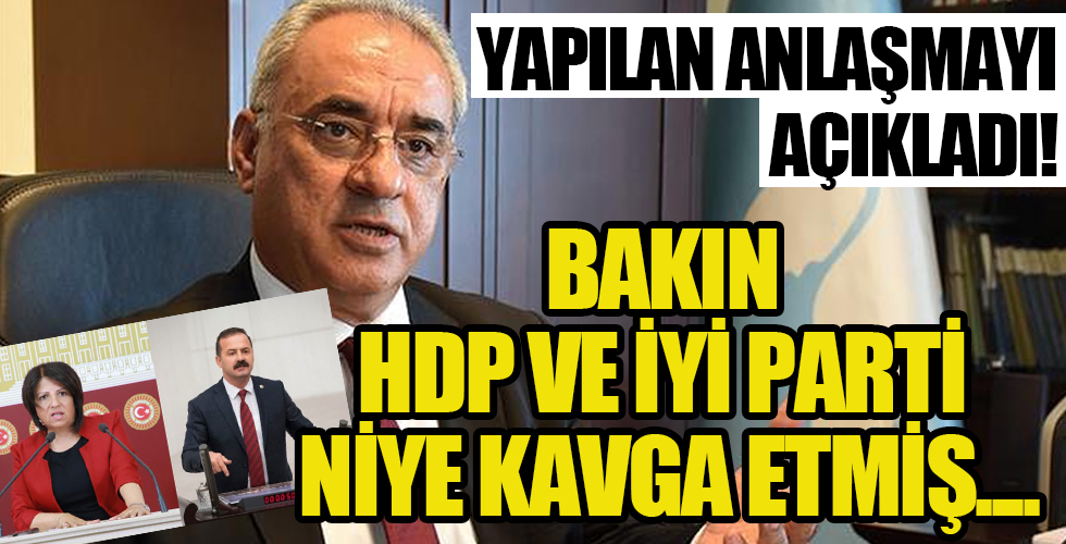 Aksakal CHP ve HDP'nin yaptığı anlaşmayı açıkladı! İYİ Parti ve HDP bakın neden kavga etmiş