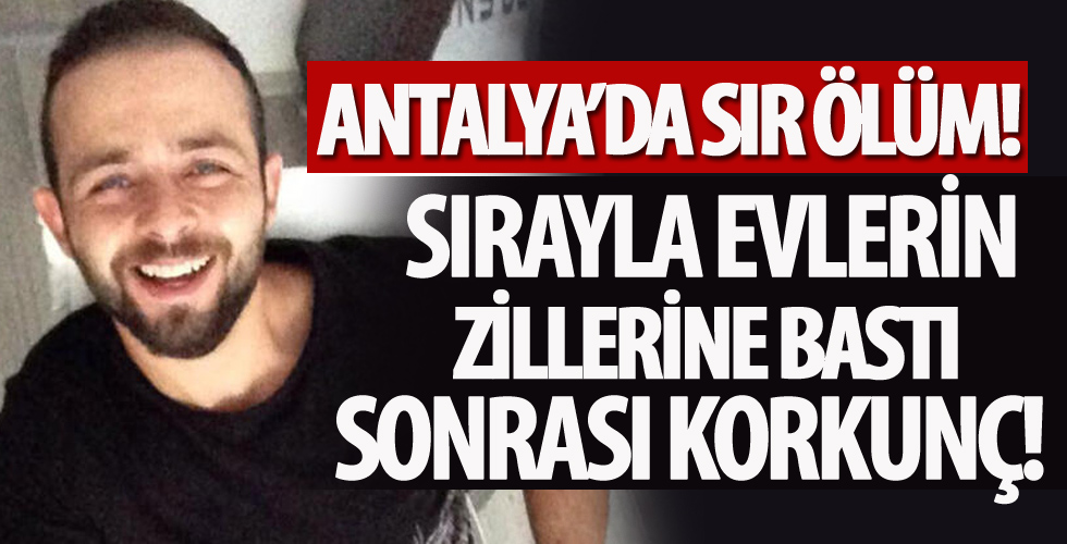 Antalya'da sır ölüm!