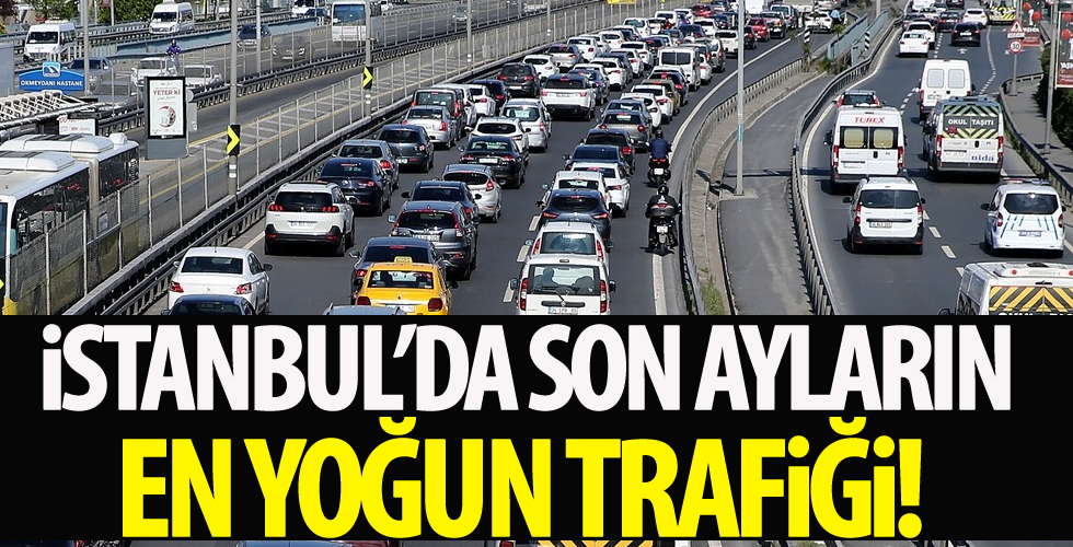 İstanbul’da son ayların en yoğun trafiği