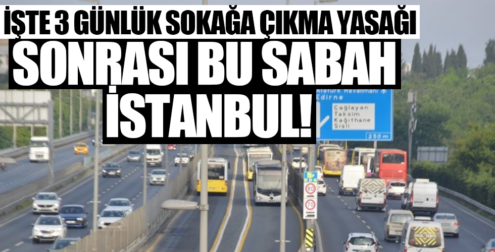 İşte 4 günlük kısıtlama sonrası İstanbul'da bu sabah!