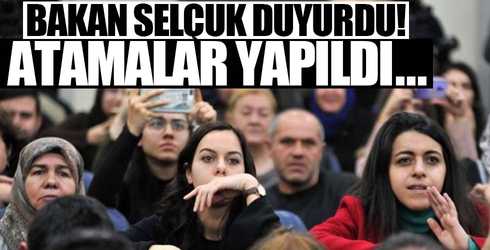 Bakan Selçuk duyurdu! Atamalar yapıldı...