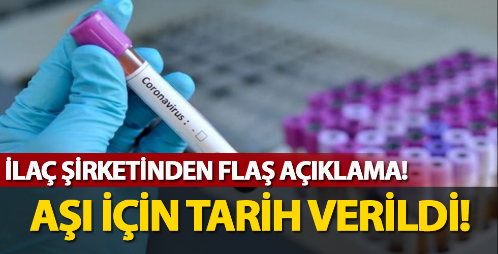 İlaç şirketinden flaş koronavirüs açıklaması! Tarih verdiler