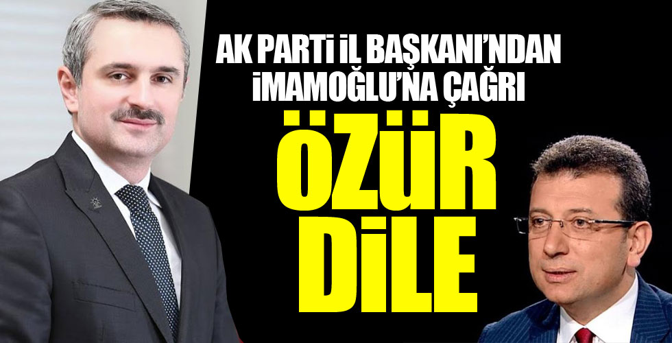 AK Partili isimden İmamoğlu'na çağrı!