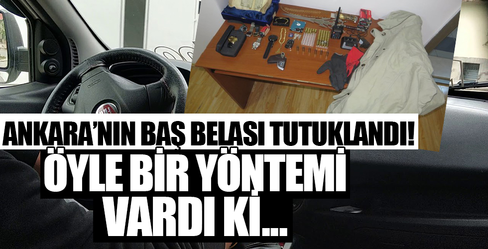 Ankara’nın baş belası tutuklandı!