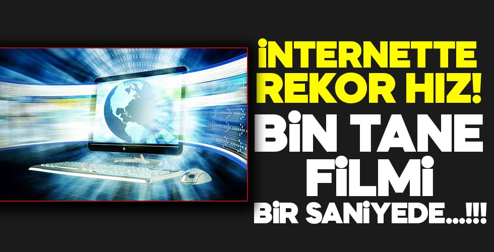 İnternet hızı rekor kırdı!