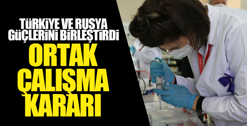 Rusya ve Türkiye'den ortak çalışma kararı!