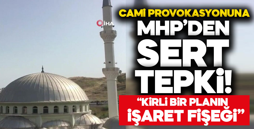 Skandal cami provokasyona MHP'den sert tepki