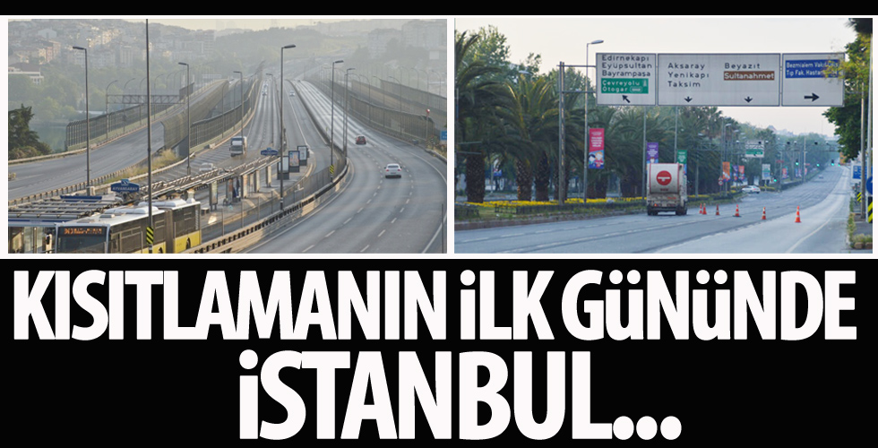 4 günlük kısıtlamanın ilk gününde İstanbul boş kaldı