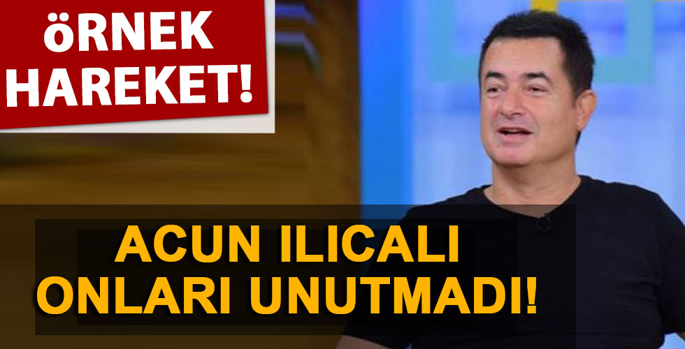 Acun'dan örnek hareket! Onları unutmadı!