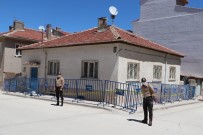 Korona Testi Pozitif Çıkan Yabancı Uyruklu Şahsın Yaşadığı Ev Karantinaya Alındı