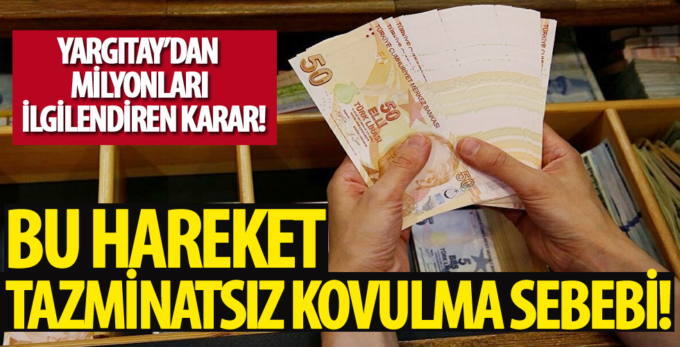Bu hareket tazminatsız kovulma sebebi