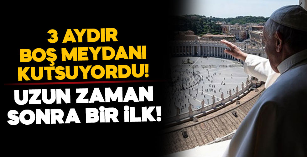 Papa'dan üç ay sonra bir ilk