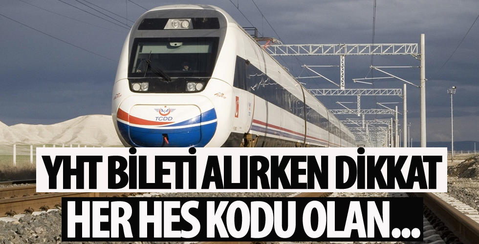 YHT bileti alırken dikkat!
