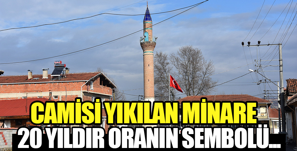 İlçenin sembolü oldu! Camisiz minare!