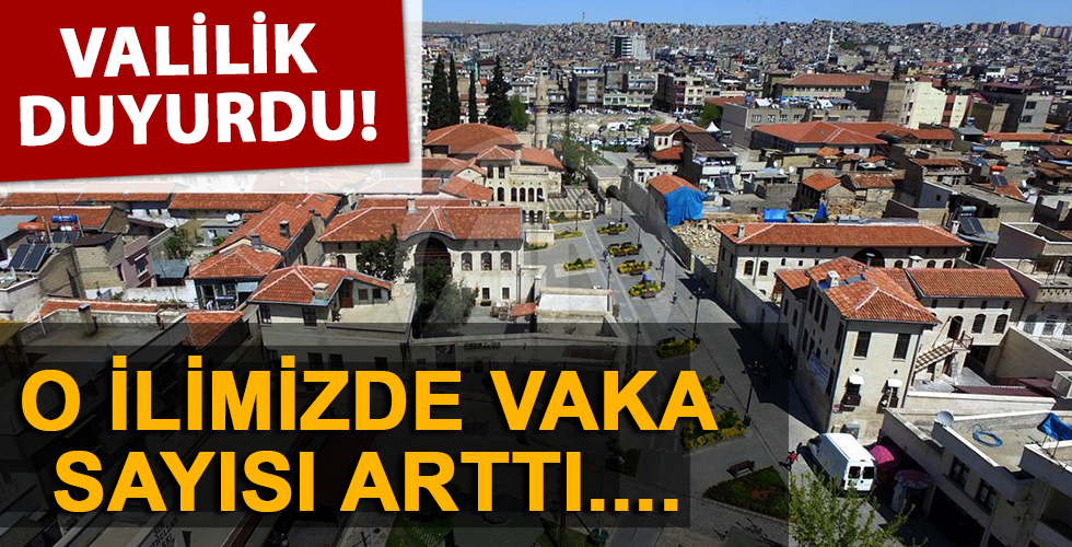 Valilik açıkladı! O ilimizde vaka sayısı arttı...