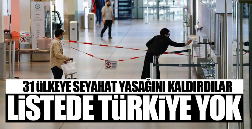 O ülke seyahat yasağını kaldırıyor!