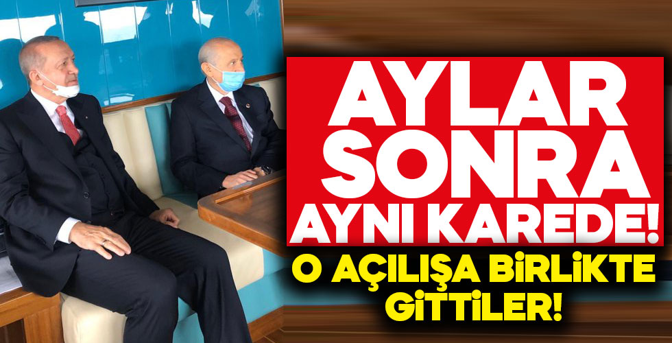 Recep Tayyip Erdoğan ve Devlet Bahçeli aylar sonra bir arada!