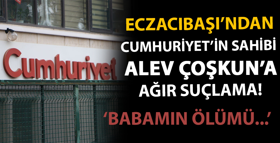 Eczacıbaşı'ndan Cumhuriyet'in sahibi Alev Coşkun'a ağır suçlama