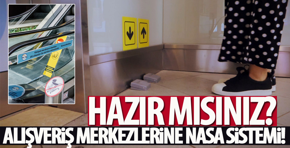 Normalleşmede yeni adımlar! Alışveriş merkezlerine NASA sistemi