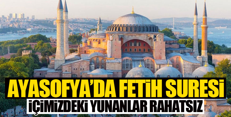 Ayasofya'da Fetih suresi okundu!