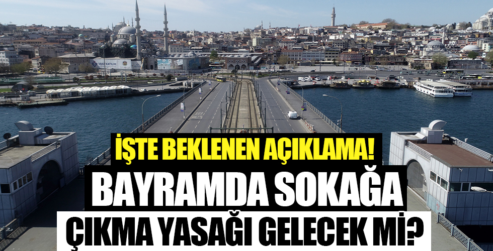 Cumhurbaşkanlığı Sözcüsü sinyali verdi: Bayramda sokağa çıkma yasağı gelebilir