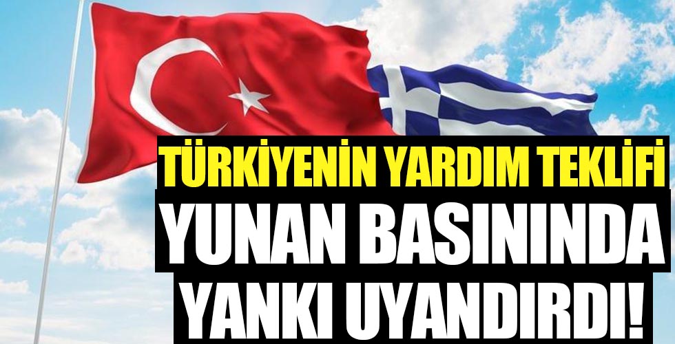 Türkiye'nin teklifi Yunan basınında yankı uyandırdı