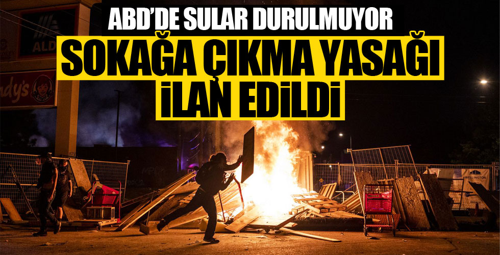 ABD'de sokağa çıkma yasağı ilan edildi!