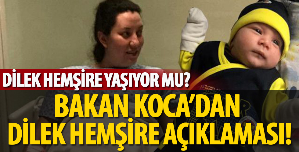 Dilek Hemşire yaşıyor mu? Sağlık Bakanı Fahrettin Koca'dan flaş Dilek Akçabelen açıklaması!